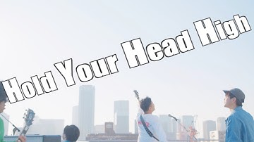 LoG：Hold Your Head High（official music video）