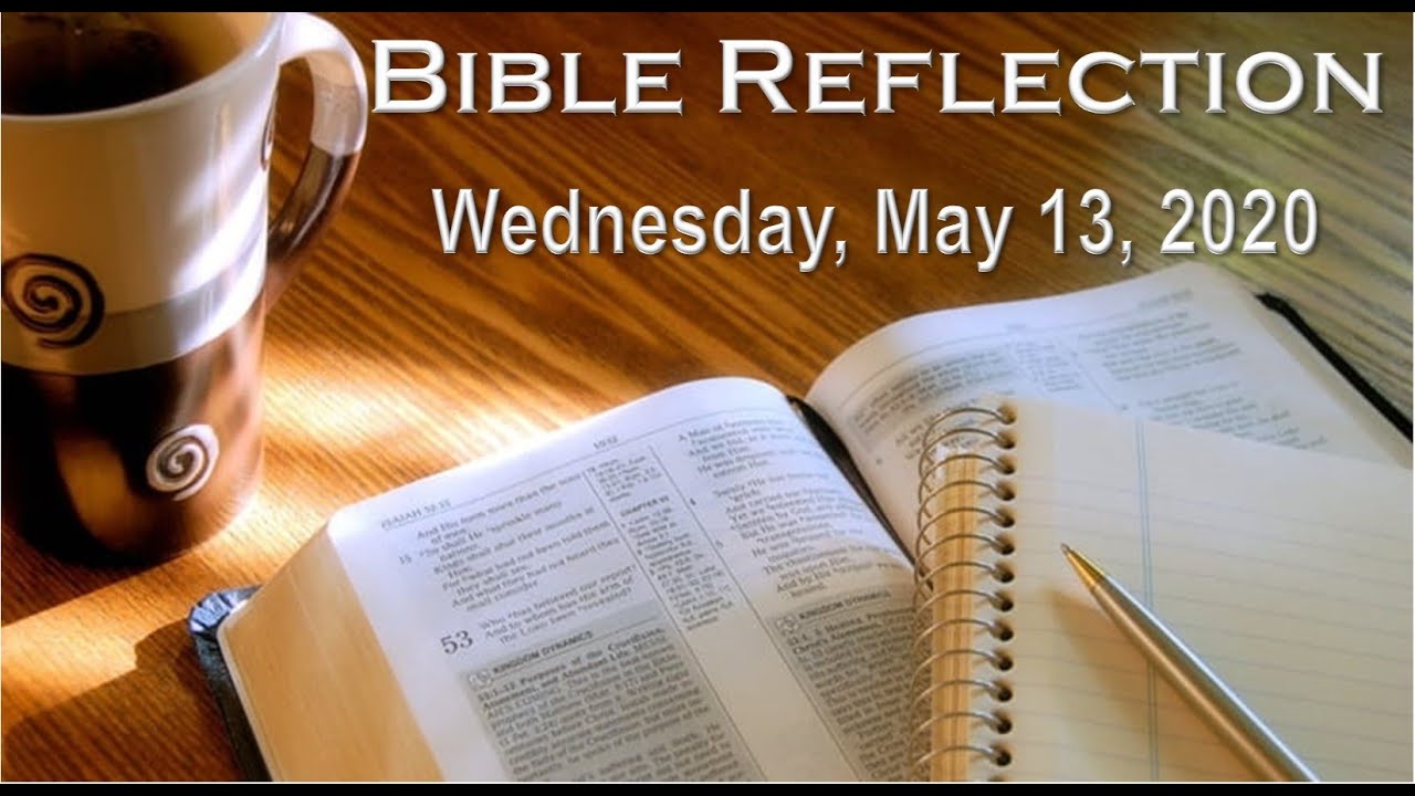 Bible Reflection May 13, 2020 YouTube