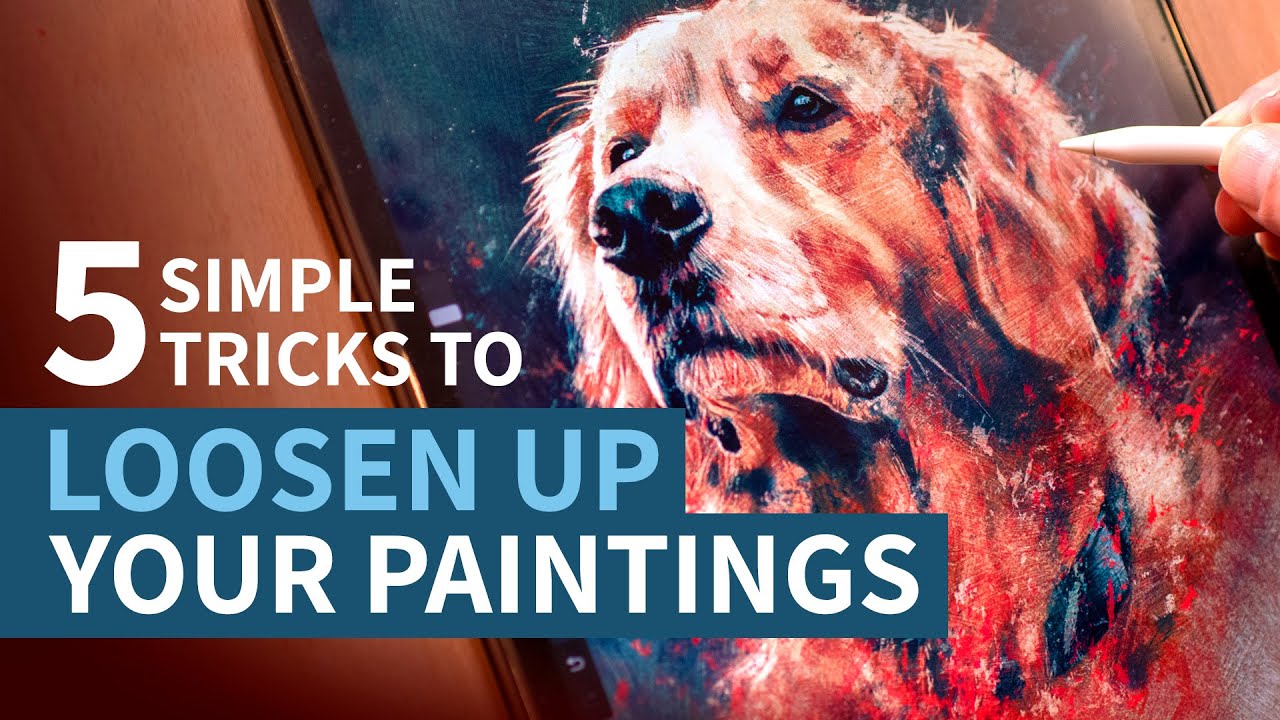 5 Simple Tricks to Loosen Up Your Digital Paintings