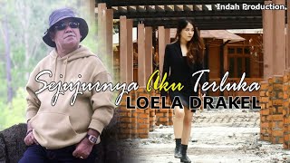 SEJUJURNYA AKU TERLUKA by Loela Drakel Lagu Ambon Lagu Manado Terbaru || Lagu Pop Terbaru