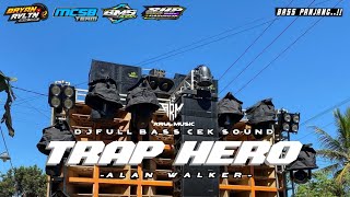 DJ TRAP HERO ALAN WALKER FULL BASS PANJANG COCOK BUAT CEK SOUND TERBARU