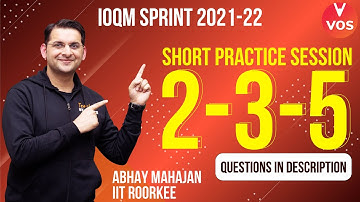 2-3-5 | Practice Session | IOQM 2021-22 Preparation | Maths Olympiad Exam | Abhay Mahajan | VOS