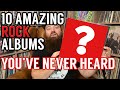 10 Amazing Rock Albums You’ve Never Heard of!