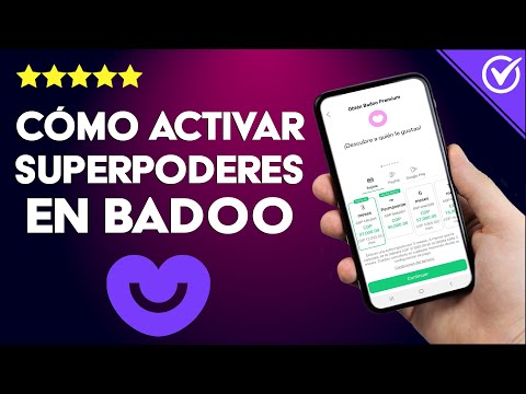 Cómo Activar los Superpoderes de Badoo - Qué son y Cómo Usarlos Correctamente