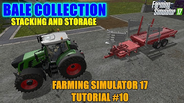 Farming Simulator 17 - Bale Collection (Stacking and Storage) "Tutorial #10"