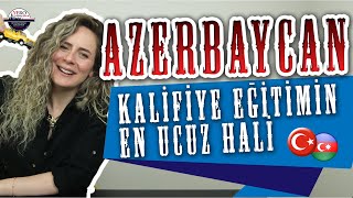 Azerbaycan'da Lisans ve Yüksek Lisans Eğitimi: YÖK denkliği, yaşam masrafları, şartlar