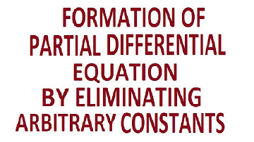Formation of Partial Differential Equation by eliminating arbitrary constants