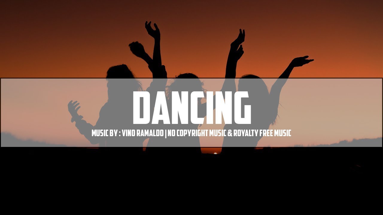 [No Copyright] Dancing Upbeat Instrumental Music By Vino Ramaldo