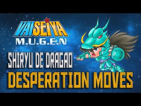 #RockySilva =SHIRYU DE DRAGÃO= VaiSeiya! Mugen Desperation Moves (Especiais)