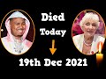 Famous People Who Died Today 19th December 2021