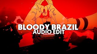 bloody brazil (super slowed+reverb) - tenzoo {edit audio}