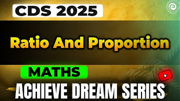 Ratio And Proportion | Maths | CDS, NDA, AFCAT, CAPF | Saket Sharma | Embibe