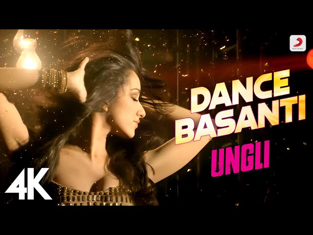 Dance Basanti - Ungli | Emraan, Shraddha Kapoor | Vishal Dadlani, Anushka Manchanda | 4K Video class=