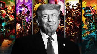 Warhammer 40k Factions if they were Explained by Donald Trump