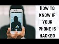 HOW TO KNOW IF YOUR PHONE IS HACKED