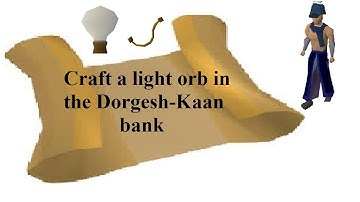 OSRS Clue | Craft a light orb in the Dorgesh-Kaan bank | Sherlock Challenge | Quick