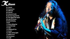 Kitaro Greatest Hits | The Best Of Kitaro | Best Instrument Music  - Durasi: 2:03:39. 