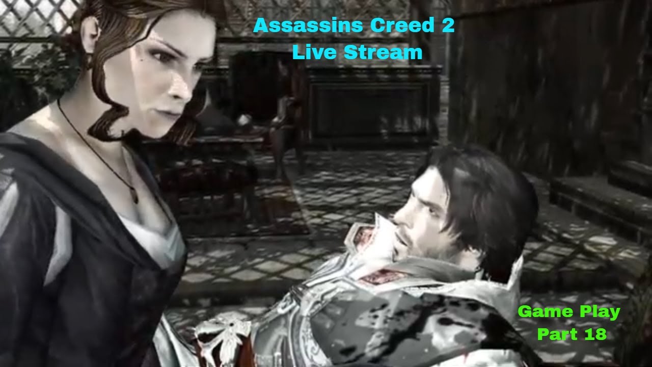 Assassins Creed 2 Live Stream Game Play Part 17