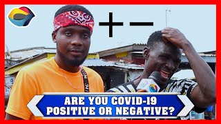 Are You COVID-19 Positive or Negative? | Street Quiz | Funny Videos | Funny African Videos |