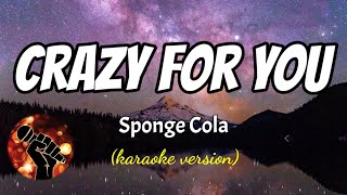 CRAZY FOR YOU - SPONGE COLA (karaoke version) Resimi