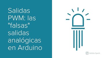 8.- Salidas PWM: las "falsas" salidas analógicas en Arduino (y de paso, el led RGB)