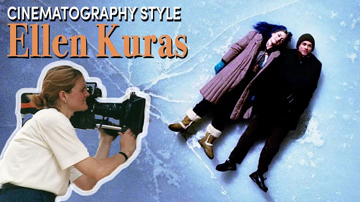 Cinematography Style: Ellen Kuras