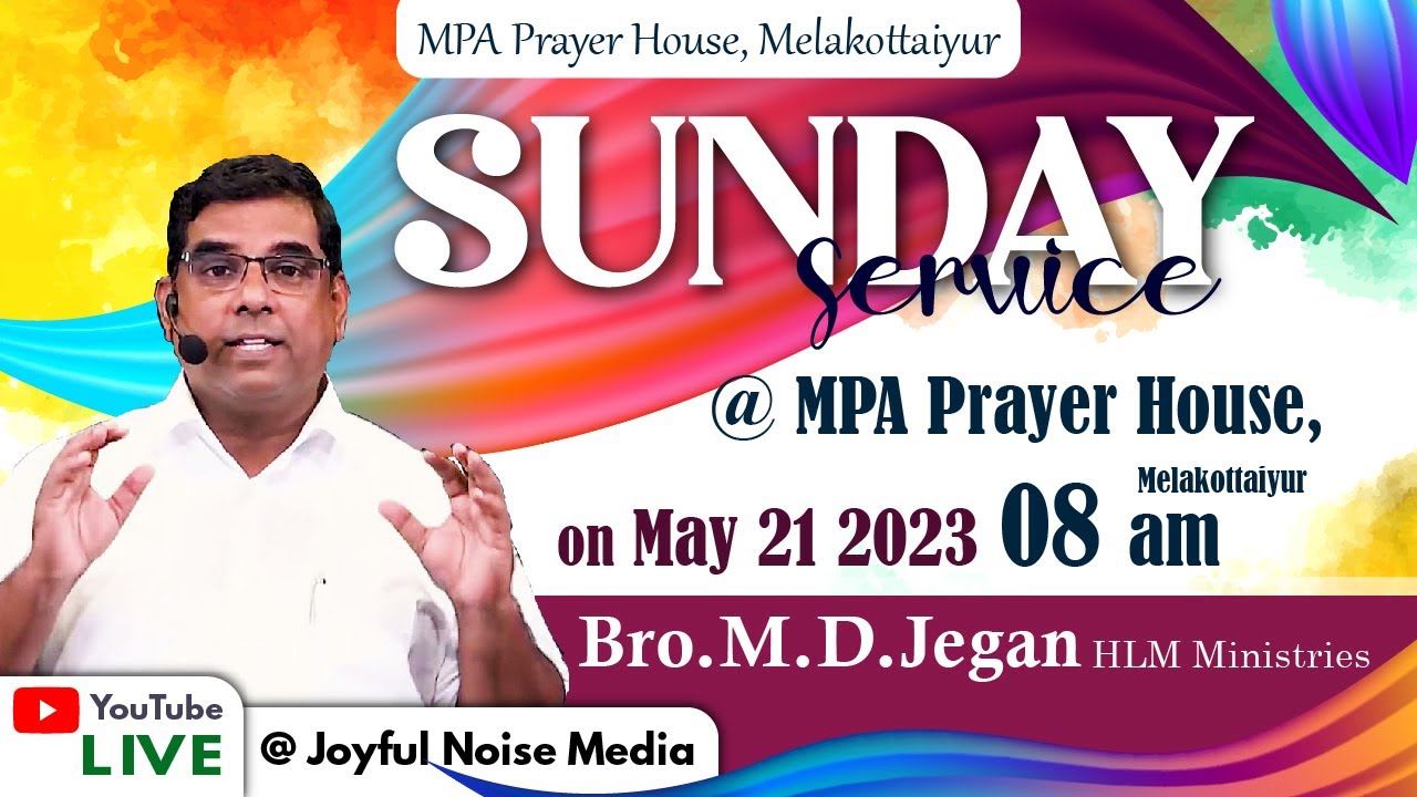 Sunday Service 21 05 2023 Bro M D Jegan MPA Prayer House sunday-service-21-05-2023-bro-m-d-jegan-mpa-prayer-house