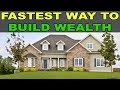 The Fastest Way to Build Wealth Investing in Real Estate: The BRRRR Strategy