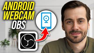 How To Use Android Phone As Webcam In OBS
