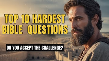 10 ULTIMATE BIBLE TRIVIA QUESTIONS TO TEST YOUR KNOWLEDGE - Quiz Time
