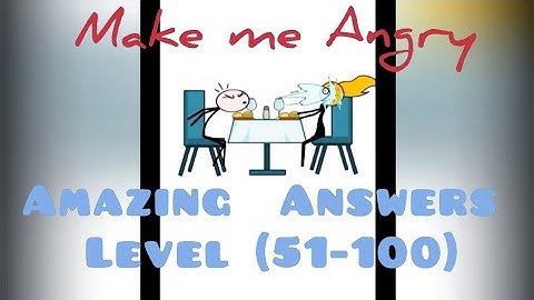 Make me Angry CAN YOU ? Game play Level (51-100) | FOCUS Everyminute