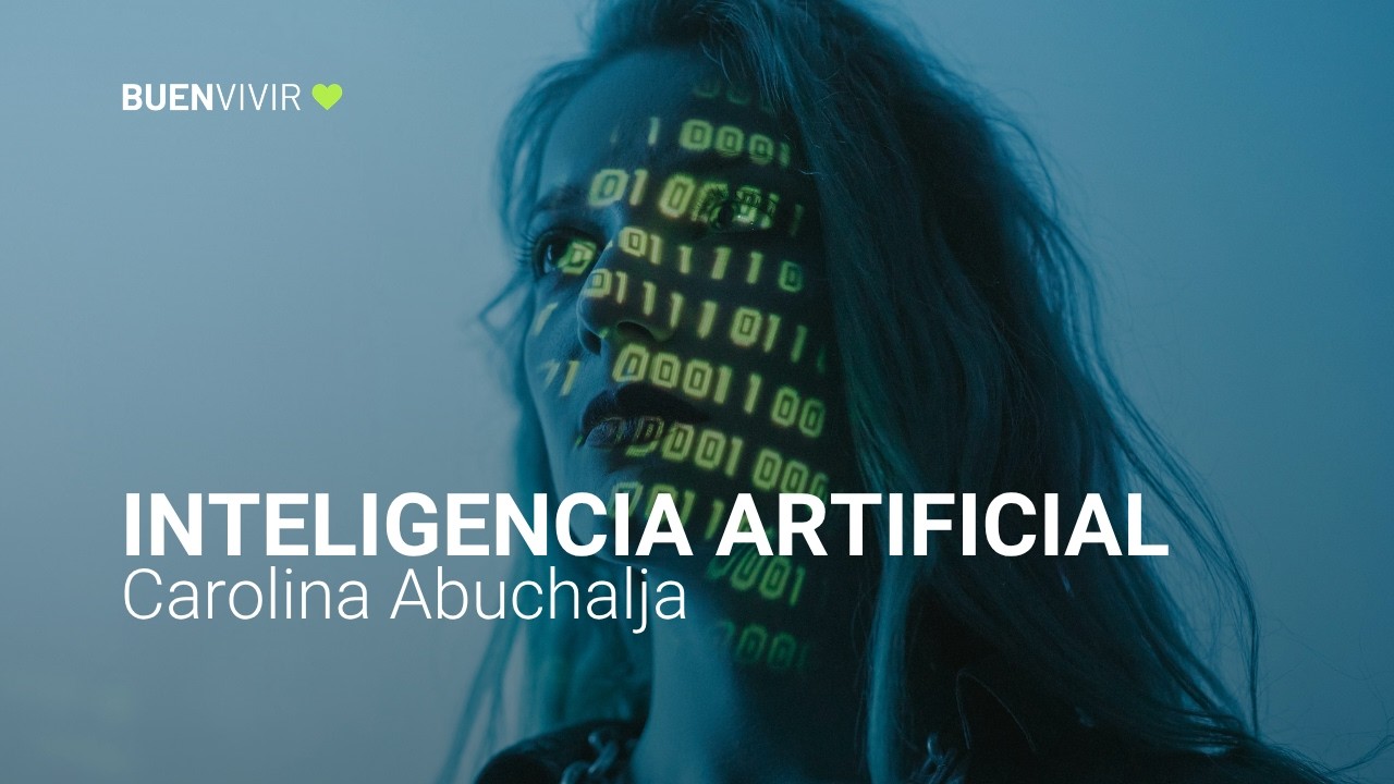 INTELIGENCIA ARTIFICIAL - Carolina Abuchalja - BUENVIVIR💚 06/05/26 Canal 4
