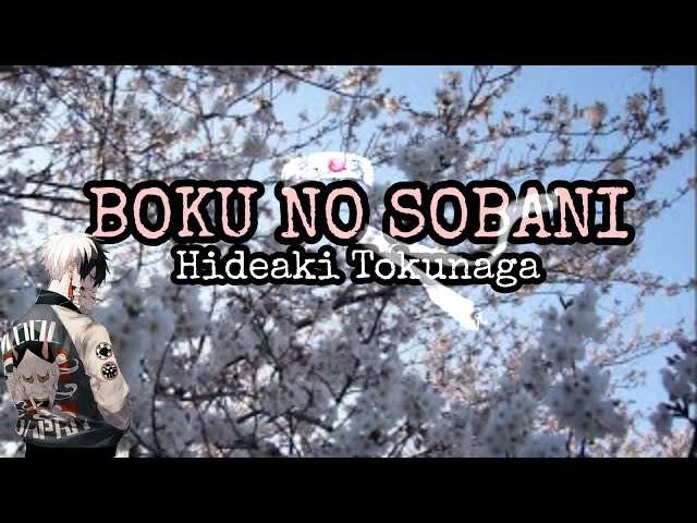 Boku No Soba Ni - Hideaki Tokunaga | Text Romaji [lirik u0026 cover] class=