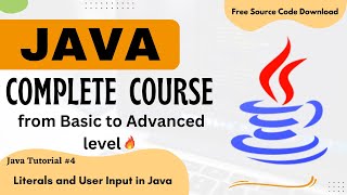 Java Tutorial for Beginners |  Literals and User Input in Java |  java full course
