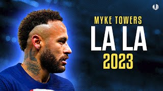 Neymar .Jr ● LALA | Myke Towers ᴴᴰ
