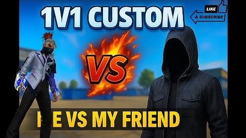 1v1 Custom with My Friend l Free Fire