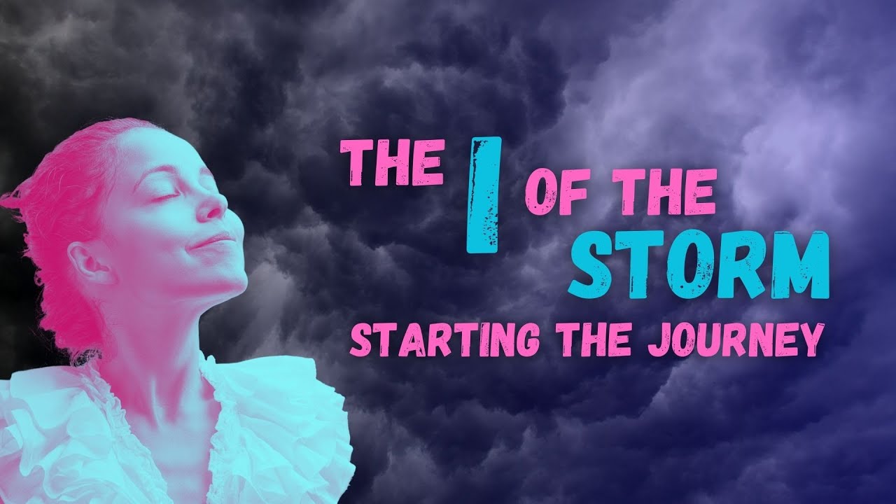 The I of the Storm Part I - Starting the Journey - YouTube