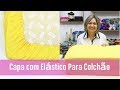 LENÇOL COM ELÁSTICO - COMO FAZER PASSO A PASSO -  Lu Lampert