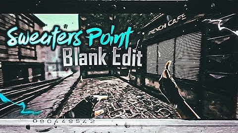 Sweaters weather | point blank edit
