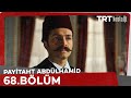 Payitaht Abdülhamid 68. Bölüm