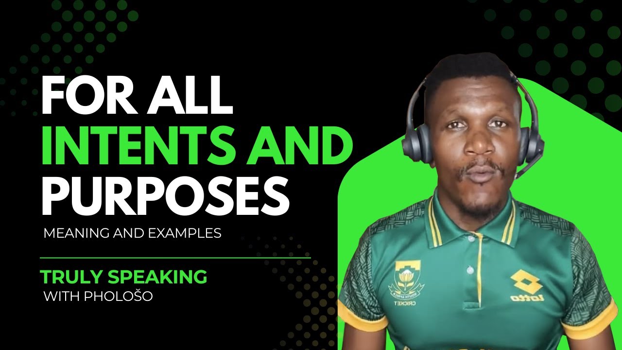 For all intents and purposes | Meaning & Examples