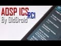 Aosp ics rc1 par olddroid sur galaxy ace