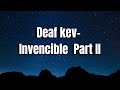 Deaf kev Invencible  Part II lyrics