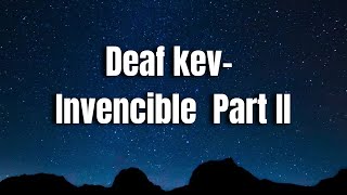 Deaf kev Invencible  Part II lyrics