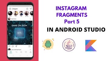 Instagram Clone | Fragments | Android Studio | Part 5