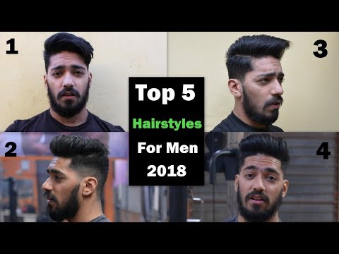 Top 5 Popular Hairstyles For Men 2018 |  Men's Hairstyle Trends