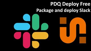 PDQ Deploy Free:Package and deploy Slack