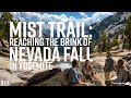 Hiking Yosemite's Mist Trail | Top of Nevada Fall & Liberty Cap Views