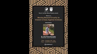 Moving Beyond Cruelty to Violent Crimes Against Animals || A Webinar by Society of Non-Human Persons