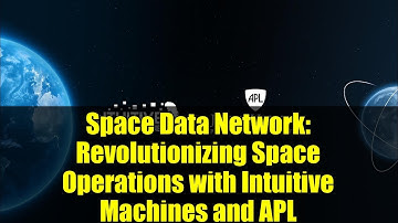 Space Data Network: Revolutionizing Space Operations with Intuitive Machines and APL
